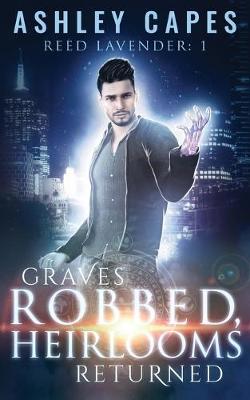 Book cover for Graves Robbed, Heirlooms Returned