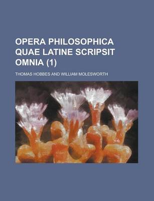 Book cover for Opera Philosophica Quae Latine Scripsit Omnia