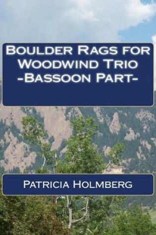 Cover of Boulder Rags for Woodwind Trio -Bassoon Part-