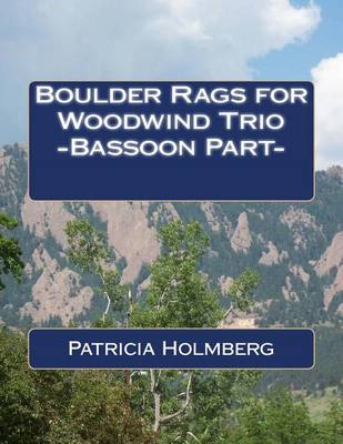 Book cover for Boulder Rags for Woodwind Trio -Bassoon Part-