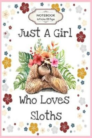 Cover of Just a Girl Who Loves Sloths