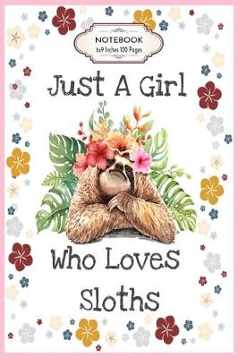 Book cover for Just a Girl Who Loves Sloths