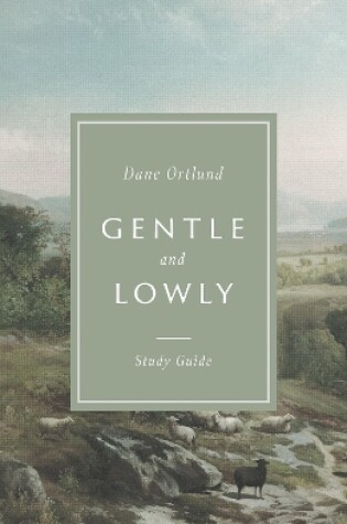 Cover of Gentle and Lowly Study Guide