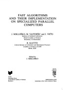 Cover of Fast Algorithms and Their Implementation on Specialized Parallel Computers