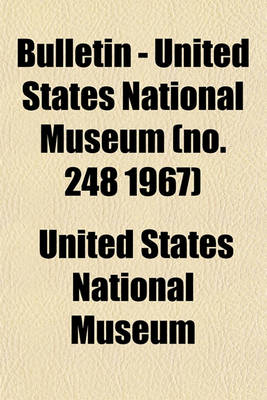 Book cover for Bulletin - United States National Museum (No. 248 1967)