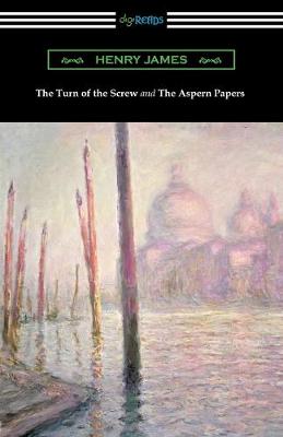 Book cover for The Turn of the Screw and The Aspern Papers (with a Preface by Henry James)