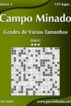 Book cover for Campo Minado Grades de Vários Tamanhos - Difícil - Volume 4 - 159 Jogos