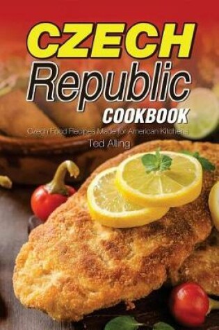 Cover of Czech Republic Cookbook