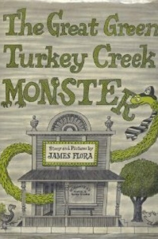 Cover of The Great Green Turkey Creek Monster