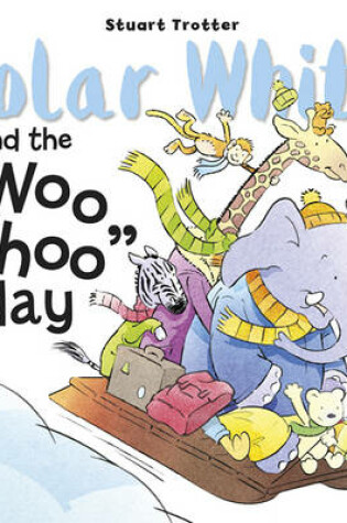 Cover of Polar White and the Woo Hoo Day!