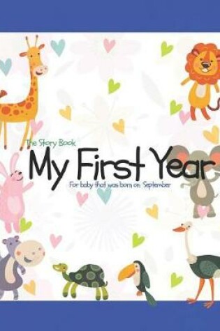 Cover of The Story Book My First Year For baby that was born on September