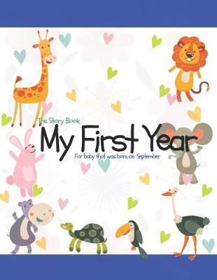 Book cover for The Story Book My First Year For baby that was born on September