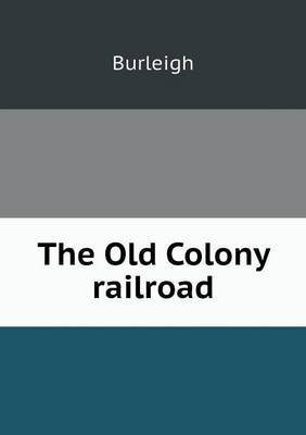 Book cover for The Old Colony railroad