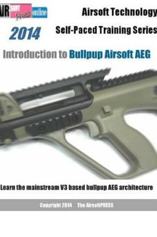 Cover of 2014 Airsoft Technology Self-Paced Training Series Introduction to Bullpup Airsoft AEG