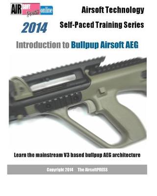 Book cover for 2014 Airsoft Technology Self-Paced Training Series Introduction to Bullpup Airsoft AEG