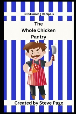 Cover of The Whole Chicken Pantry