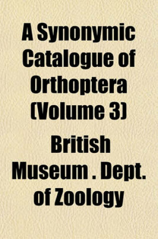 Cover of A Synonymic Catalogue of Orthoptera (Volume 3)