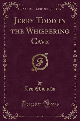 Book cover for Jerry Todd in the Whispering Cave (Classic Reprint)