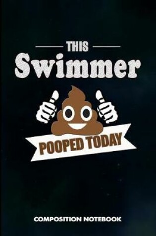 Cover of This Swimmer Pooped Today