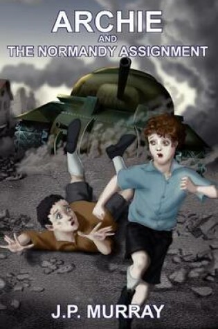 Cover of Archie and The Normandy Assignment