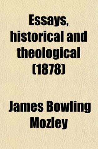 Cover of Essays, Historical and Theological (Volume 1)