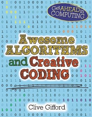 Cover of Get Ahead in Computing: Awesome Algorithms & Creative Coding