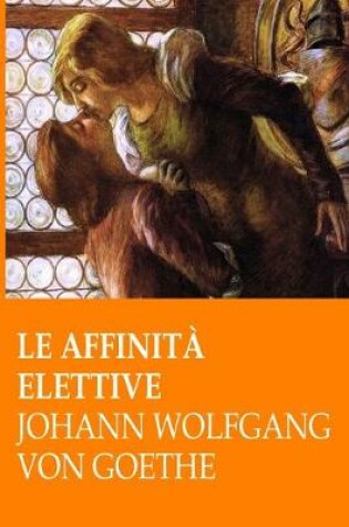 Cover of Le affinità elettive