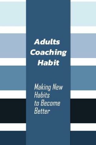 Cover of Adults Coaching Habit