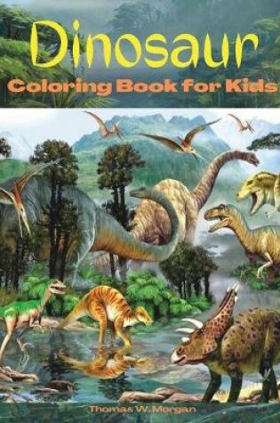 Cover of Dinosaur Coloring Book for Kids