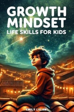 Cover of Growth Mindset - Life Skills for Kids