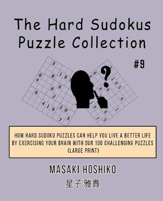 Book cover for The Hard Sudokus Puzzle Collection #9