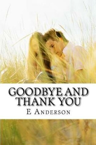 Cover of Goodbye and Thank you