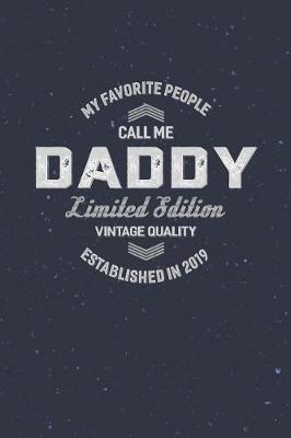 Book cover for My Favorite People Call Me Daddy Limited Edition Vintage Quality Established In 2019