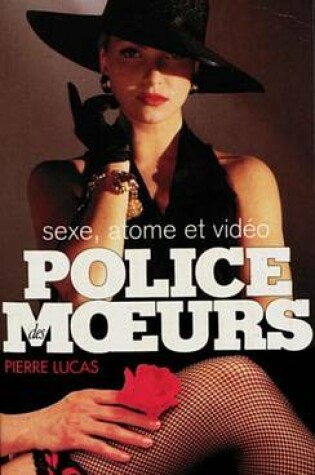 Cover of Police Des Moeurs N115 Sexe, Atome Et Video