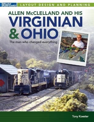 Book cover for Allen McClelland and His Virginian & Ohio