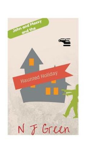 Cover of John and Massy and the Haunted Holiday