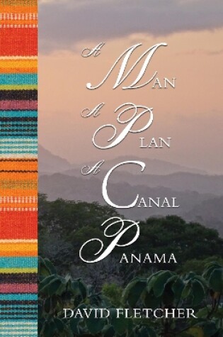 Cover of A Man a Plan a Canal Panama