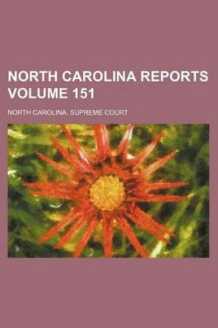 Cover of North Carolina Reports Volume 151