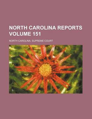 Book cover for North Carolina Reports Volume 151