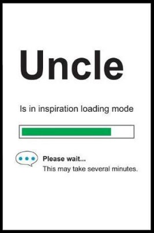 Cover of Uncle is in Inspiration Loading Mode