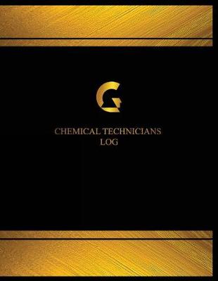 Book cover for Chemical Technicians Log (Log Book, Journal - 125 pgs, 8.5 X 11 inches)