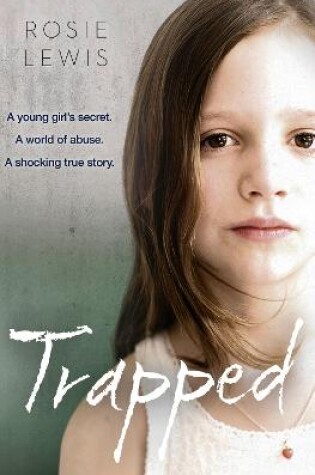 Cover of Trapped: The Terrifying True Story of a Secret World of Abuse