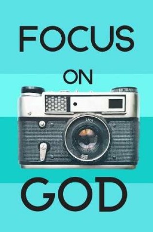 Cover of Focus on God