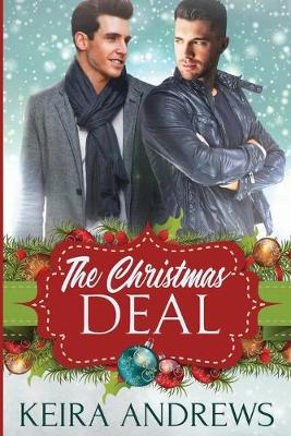 The Christmas Deal by Keira Andrews