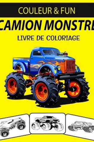 Cover of Camion Monstre Livre de Coloriage