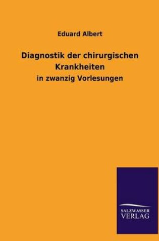 Cover of Diagnostik Der Chirurgischen Krankheiten