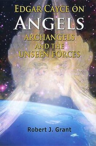 Cover of Edgar Cayce on Angels, Archangels and the Unseen Forces
