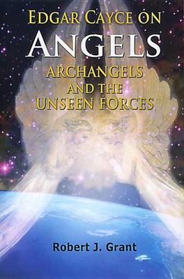 Book cover for Edgar Cayce on Angels, Archangels and the Unseen Forces