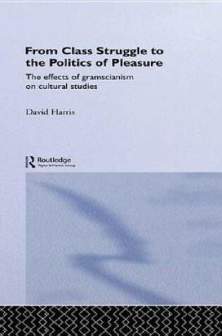 Cover of From Class Struggle to the Politics of Pleasure