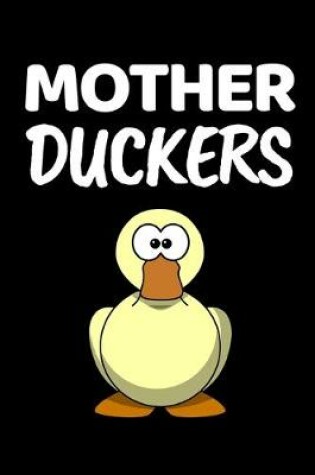 Cover of Mother Duckers